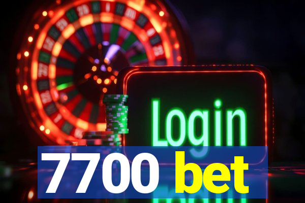 7700 bet